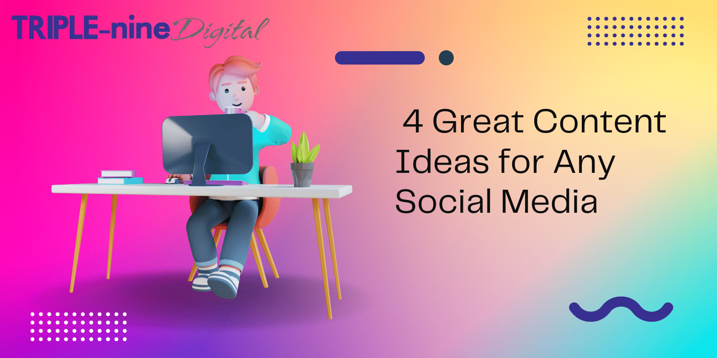 4 Great Content Ideas for Any Social Media